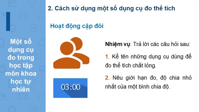 Giáo án PPT KHTN 6 cánh diều Bài 2: Một số dụng cụ đo và quy định an toàn trong phòng học thực hành