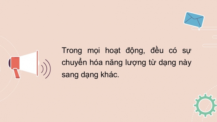 Giáo án PPT KHTN 6 cánh diều Bài 31: Sự chuyển hoá năng lượng