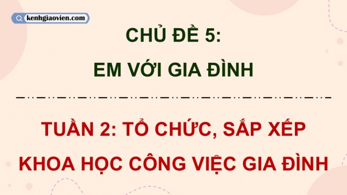 Giáo án điện tử Hoạt động trải nghiệm 9 kết nối Chủ đề 5 Tuần 2