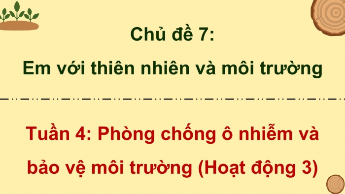 Giáo án điện tử Hoạt động trải nghiệm 9 kết nối Chủ đề 7 Tuần 4