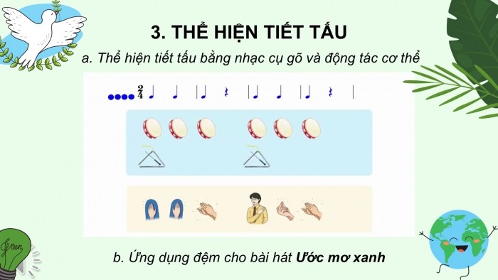 Giáo án PPT Âm nhạc 6 cánh diều Tiết 2: Bài đọc nhạc số 7, Ôn tập bài hát Ước mơ xanh, kết hợp gõ đệm bằng nhạc cụ gõ và động tác cơ thể, tập hát bè đơn giản, Trải nghiệm và khám phá