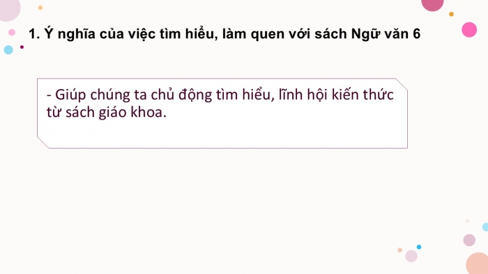 Giáo án PPT Ngữ văn 6 cánh diều Bài mở đầu Tiết 1: Tìm hiểu chung về hình thức, bố cục và các nội dung của cuốn sách