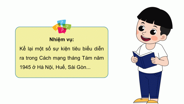 Giáo án điện tử Lịch sử và Địa lí 5 chân trời Bài 13: Cách mạng tháng Tám năm 1945