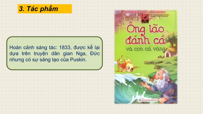 Giáo án PPT Ngữ văn 6 cánh diều Bài 6: Ông lão đánh cá và con cá vàng