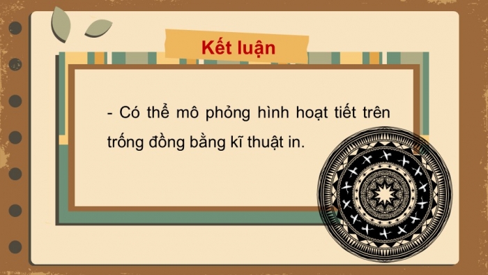 Giáo án PPT Mĩ thuật 6 chân trời Bài 2: Hoạ tiết trống đồng