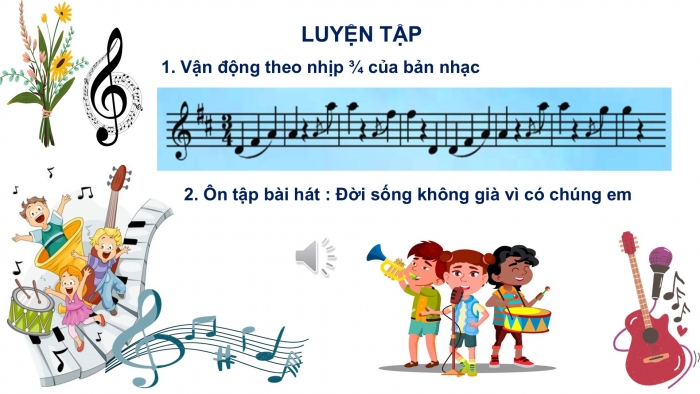 Giáo án PPT Âm nhạc 6 kết nối Tiết 6: Nghe Tác phẩm The Blue Danube, Ôn tập Đời sống không già vì có chúng em