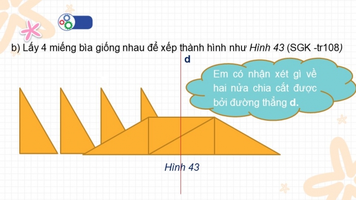 Giáo án PPT Toán 6 cánh diều Bài 5: Hình có trục đối xứng