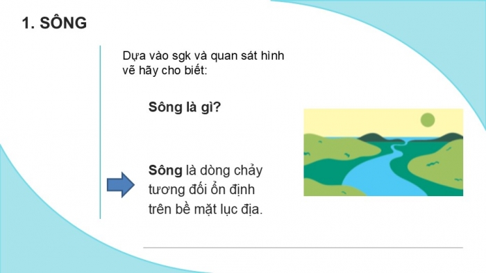 Giáo án PPT Địa lí 6 chân trời Bài 17: Sông và hồ