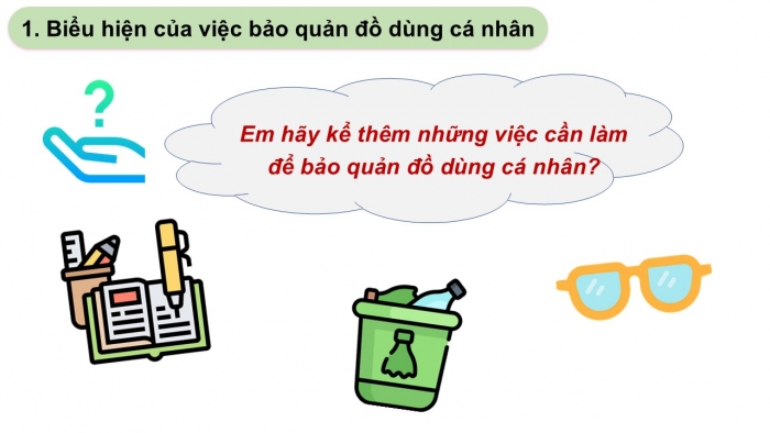 Giáo án PPT Đạo đức 2 kết nối Bài 7: Bảo quản đồ dùng cá nhân