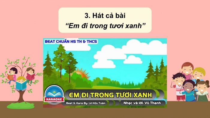 Giáo án PPT Âm nhạc 6 chân trời Tiết 23: Bài hát Em đi trong tươi xanh, Nhạc cụ thể hiện tiết tấu Bài thực hành số 5