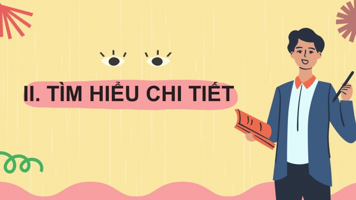 Giáo án PPT Ngữ văn 6 kết nối Bài 8: Xem người ta kìa!