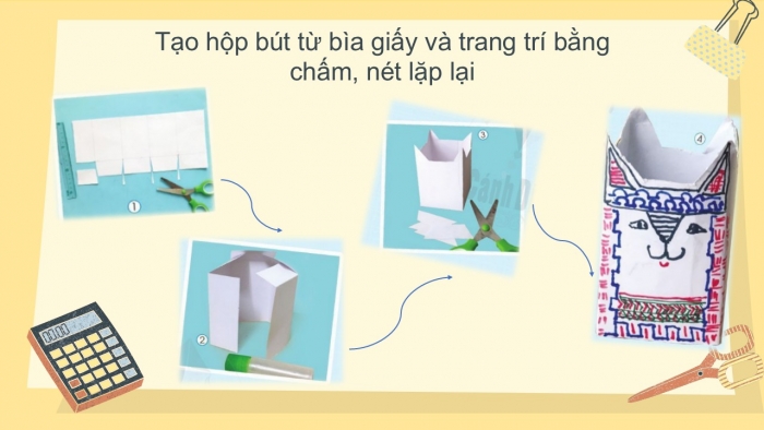 Giáo án PPT Mĩ thuật 2 cánh diều Bài 6: Hộp bút thân quen