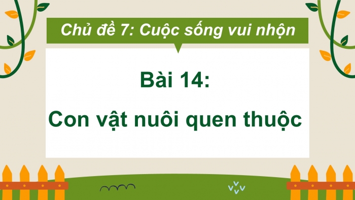 Giáo án PPT Mĩ thuật 2 cánh diều Bài 14: Con vật nuôi quen thuộc