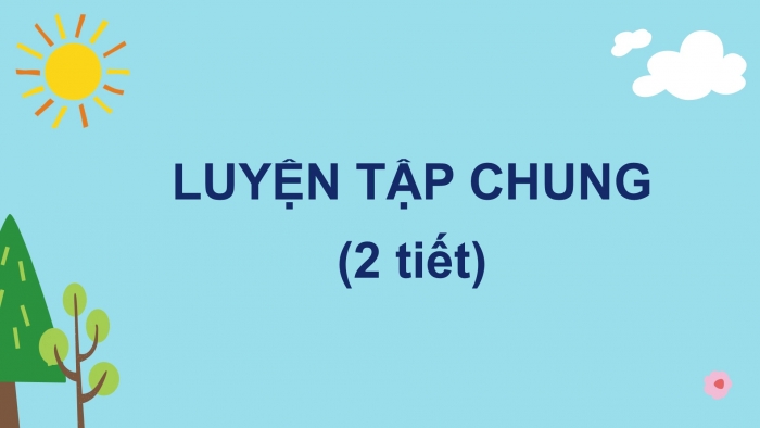 Giáo án PPT Toán 6 kết nối Chương 6 Luyện tập chung (2)