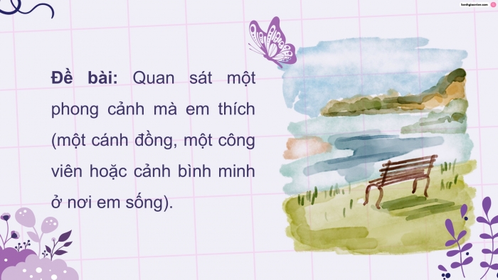 Giáo án điện tử Tiếng Việt 5 cánh diều Bài 11: Luyện tập tả phong cảnh (Thực hành quan sát)