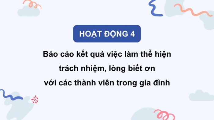 Giáo án điện tử Hoạt động trải nghiệm 5 chân trời bản 1 Chủ đề 7 Tuần 25