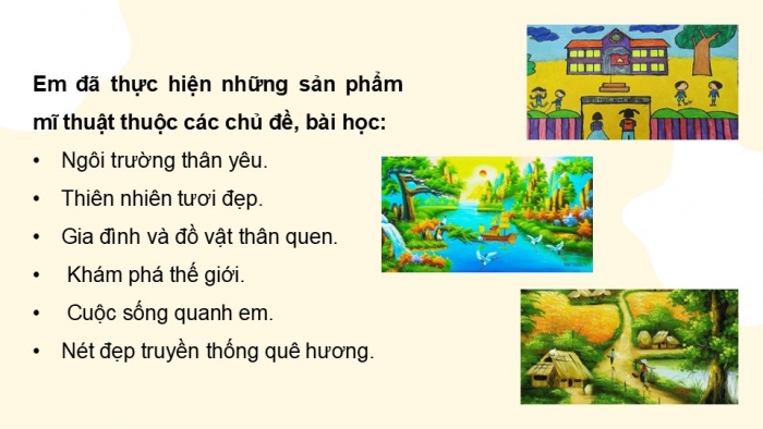 Giáo án điện tử Mĩ thuật 5 chân trời bản 1 Bài tổng kết: Giới thiệu các bài học trong sách giáo khoa Mĩ thuật 5