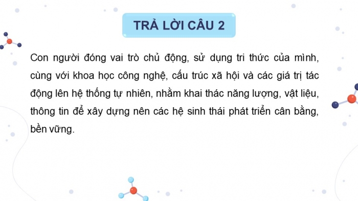 Giáo án điện tử chuyên đề Sinh học 12 kết nối Bài 8: Khái niệm và giá trị của sinh thái nhân văn trong phát triển bền vững