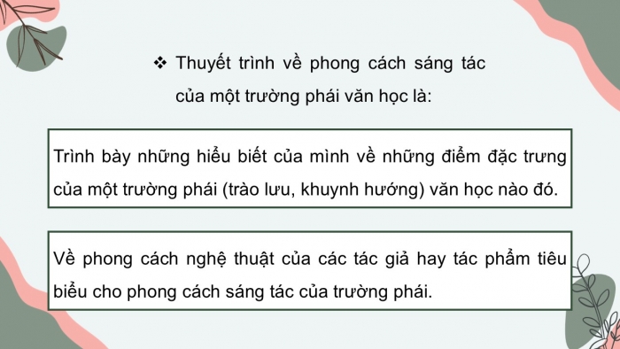 Giáo án điện tử chuyên đề Ngữ văn 12 cánh diều CĐ 3 Phần IV: Thuyết trình về phong cách sáng tác của một trường phái văn học