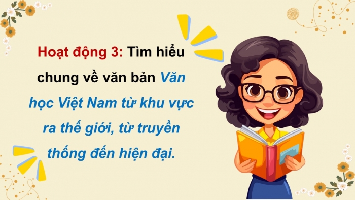 Giáo án điện tử Ngữ văn 9 kết nối Bài 10: Thách thức đầu tiên - Văn học Việt Nam từ khu vực ra thế giới, từ truyền thống đến hiện đại