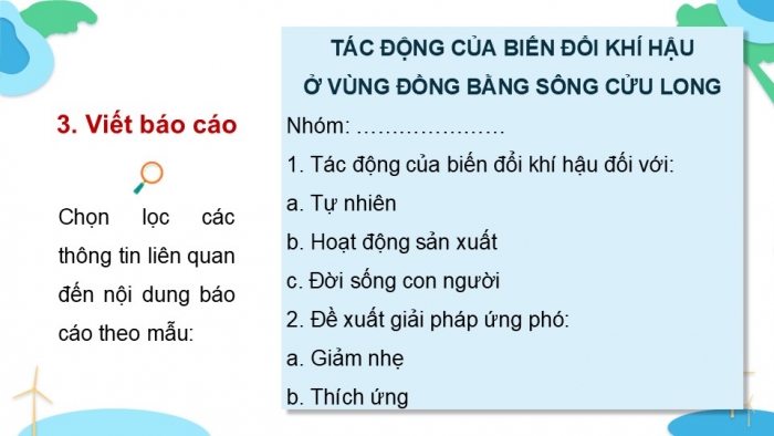 Giáo án điện tử Địa lí 9 kết nối Bài 21: Thực hành Tìm hiểu về tác động của biến đổi khí hậu đối với Đồng bằng sông Cửu Long