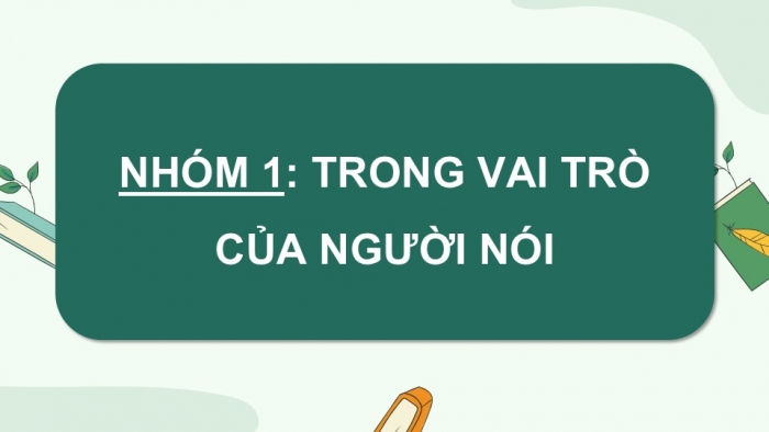 Giáo án điện tử Ngữ văn 9 chân trời Bài 10: Trình bày ý kiến về một sự việc có tính thời sự, nghe và nhận biết tính thuyết phục của một ý kiến