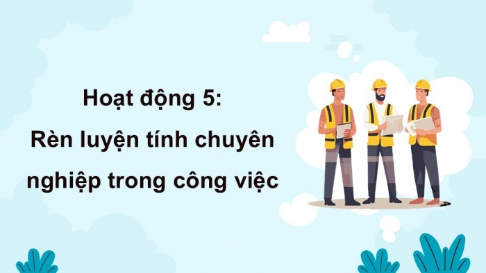 Giáo án điện tử Hoạt động trải nghiệm 12 kết nối Chủ đề 8 Tuần 3