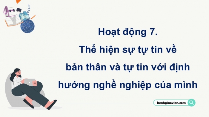 Giáo án điện tử Hoạt động trải nghiệm 12 kết nối Chủ đề 9 Tuần 4