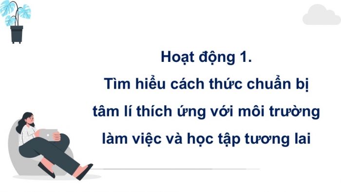 Giáo án điện tử Hoạt động trải nghiệm 12 kết nối Chủ đề 10 Tuần 1