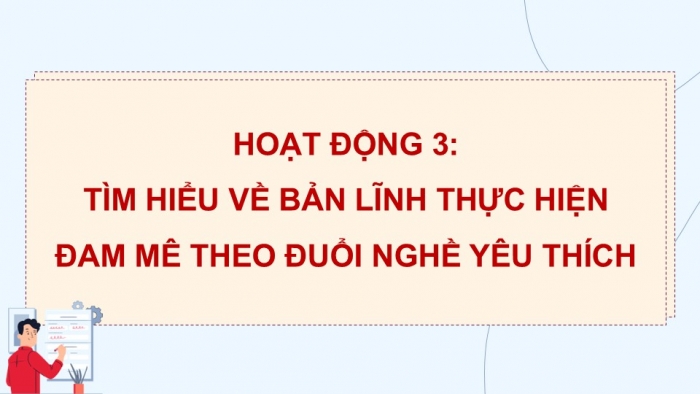 Giáo án điện tử Hoạt động trải nghiệm 12 kết nối Chủ đề 10 Tuần 2