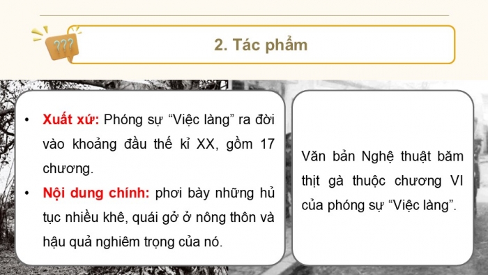 Giáo án PPT dạy thêm Ngữ văn 12 Kết nối bài 7: Nghệ thuật băm thịt gà (Trích Việc làng – Ngô Tất Tố)