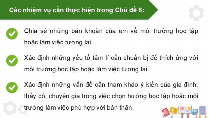 Giáo án điện tử Hoạt động trải nghiệm 12 chân trời bản 1 Chủ đề 8: Sẵn sàng học tập và lao động (P1)