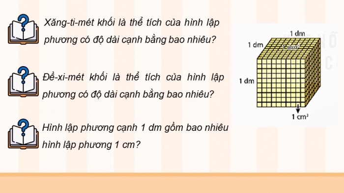 Giáo án điện tử Toán 5 kết nối Bài 46: Xăng-ti-mét khối. Đề-xi-mét khối