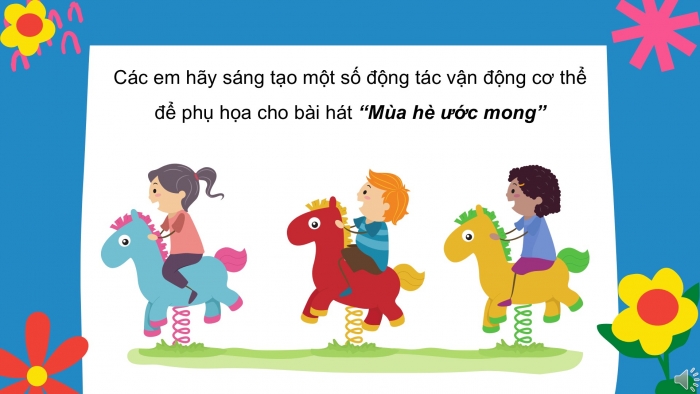 Giáo án PPT Âm nhạc 2 kết nối Tiết 33: Nghe nhạc Mùa hè ước mong, Vận dụng – Sáng tạo