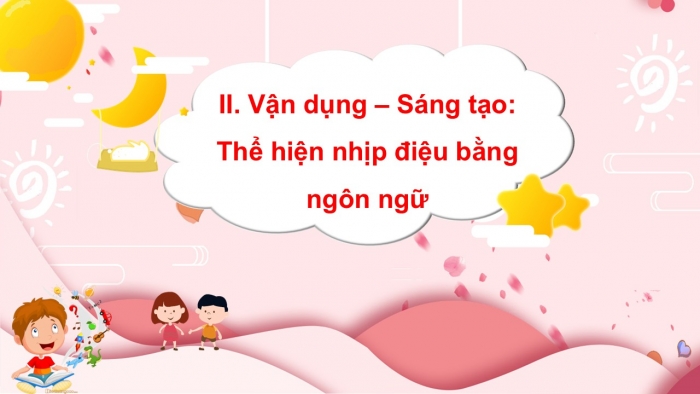 Giáo án PPT Âm nhạc 2 cánh diều Tiết 8: Nhạc cụ, Vận dụng – Sáng tạo Thể hiện nhịp điệu bằng ngôn ngữ