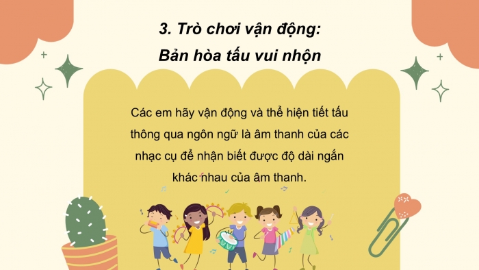 Giáo án PPT Âm nhạc 2 chân trời Tiết 4: Trò chơi Bản hoà tấu vui nhộn, Nhà ga âm nhạc