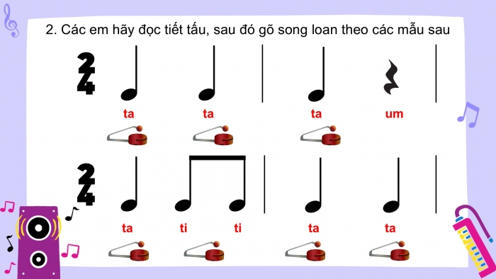 Giáo án PPT Âm nhạc 2 chân trời Tiết 4: Luyện tập gõ Trai-en-go và song loan, Nhà ga âm nhạc