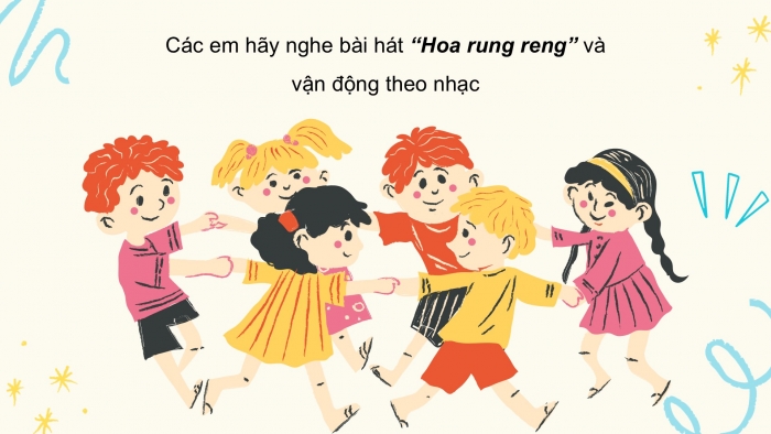 Giáo án PPT Âm nhạc 2 chân trời Tiết 1, 2: Nghe Hoa rung reng, Hát Bắc kim thang