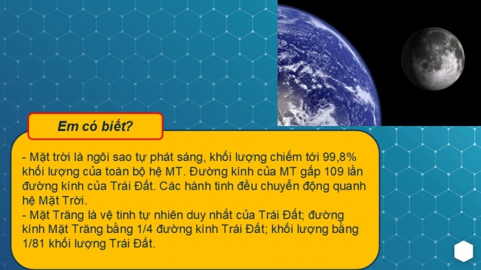 Giáo án PPT Địa lí 6 cánh diều Bài 5: Trái Đất trong hệ Mặt Trời. Hình dạng và kích thước của Trái Đất