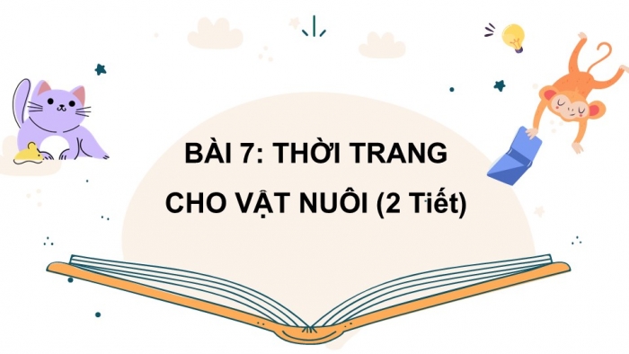 Giáo án PPT Mĩ thuật 6 cánh diều Bài 7: Thời trang cho vật nuôi