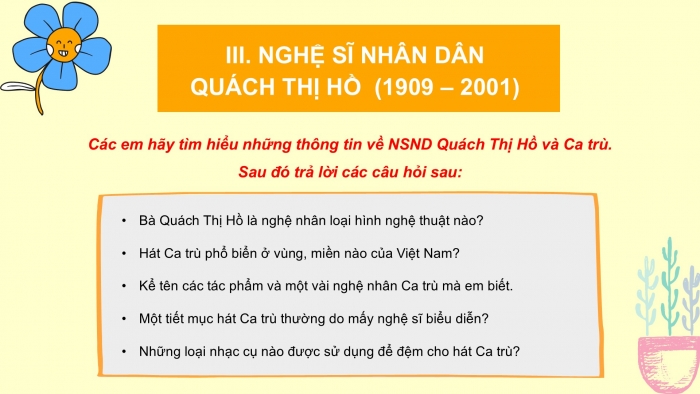 Giáo án PPT Âm nhạc 6 cánh diều Tiết 1: Hát bài Bụi phấn, Nghệ sĩ Nhân dân Quách Thị Hồ, Trải nghiệm và khám phá