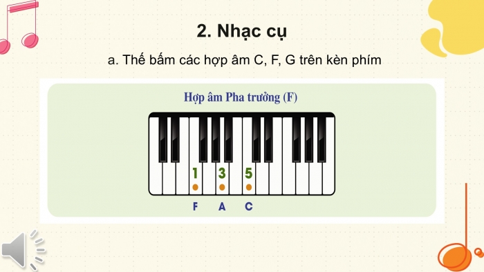 Giáo án PPT Âm nhạc 6 cánh diều Tiết 3: Luyện đọc quãng 3. Bài đọc nhạc số 3, Thế bấm các hợp âm C, F, G trên kèn phím, Trải nghiệm và khám phá