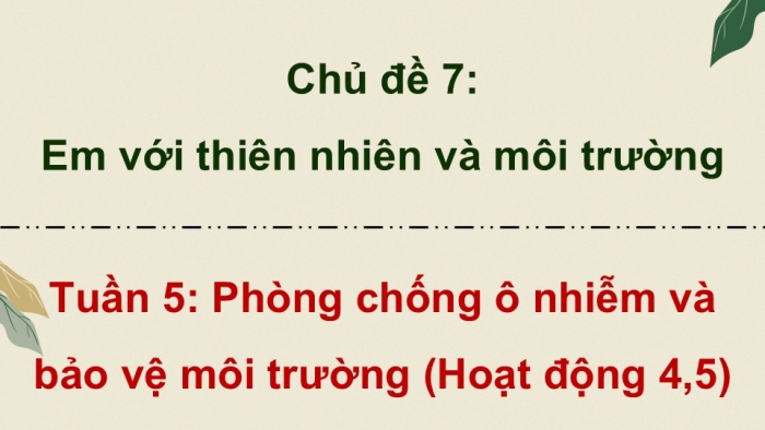 Giáo án điện tử Hoạt động trải nghiệm 9 kết nối Chủ đề 7 Tuần 5