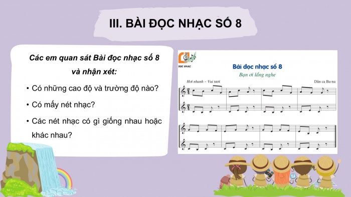 Giáo án PPT Âm nhạc 6 cánh diều Tiết 1: Hát bài Đi cắt lúa, kết hợp gõ đệm bằng nhạc cụ gõ và động tác cơ thể, Bài đọc nhạc số 8