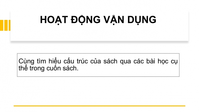 Giáo án PPT Ngữ văn 6 cánh diều Bài mở đầu Tiết 4: Dạy, viết, nói - nghe và tìm hiểu cấu trúc sách