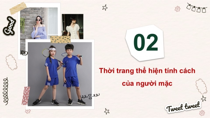 Giáo án PPT Công nghệ 6 chân trời Bài 8: Thời trang