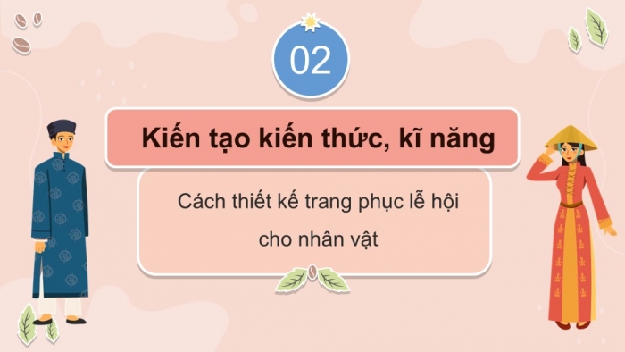 Giáo án PPT Mĩ thuật 6 chân trời Bài 2: Trang phục trong lễ hội