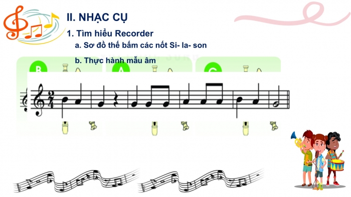 Giáo án PPT Âm nhạc 6 kết nối Tiết 7: Kí hiệu âm bằng hệ thống chữ cái Latin, Recorder hoặc kèn phím