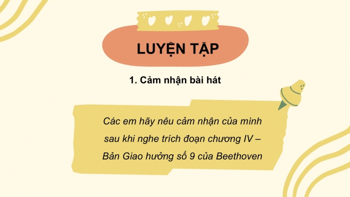 Giáo án PPT Âm nhạc 6 kết nối Tiết 14: Nghe Trích đoạn chương IV Giao hưởng số 9 của Ludwig van Beethoven, Ôn tập Những ước mơ