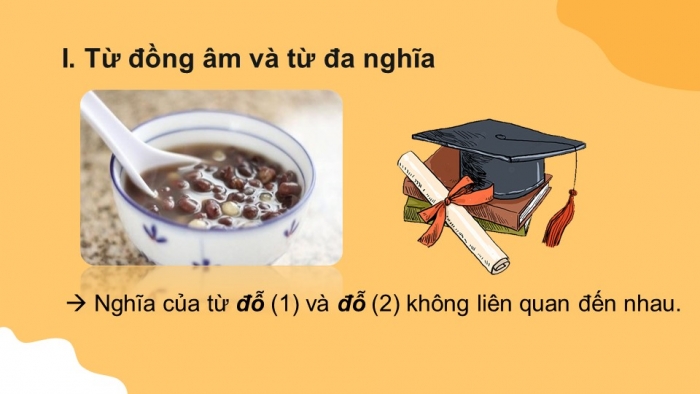 Giáo án PPT Ngữ văn 6 kết nối Bài 4: Từ đồng âm và từ đa nghĩa